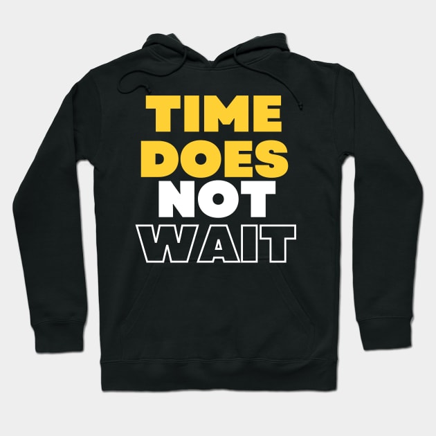 Time does not wait Hoodie by Truly